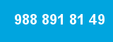 988 891 81 49